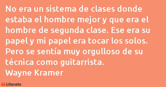 Frases de Wayne Kramer