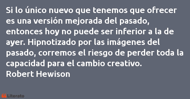 Frases de Robert Hewison