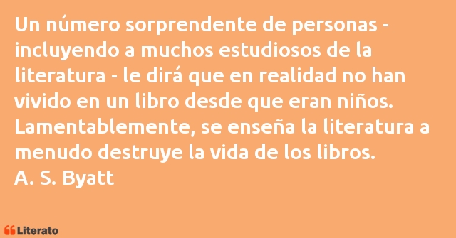 Frases de Antonia Susan Byatt