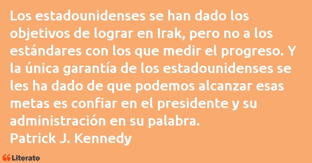 Frases de Patrick J. Kennedy
