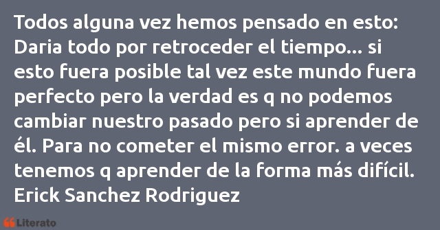 Frases de Erick Sanchez Rodriguez