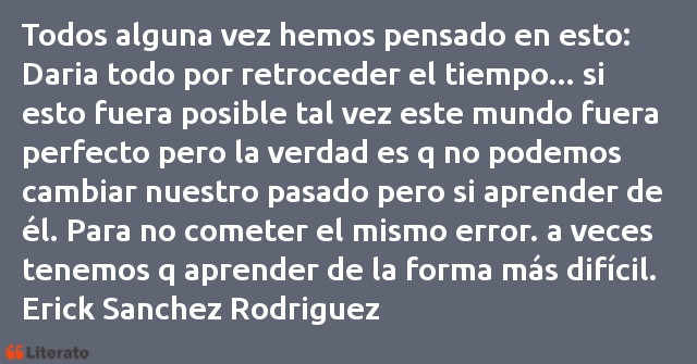 Frases de Erick Sanchez Rodriguez