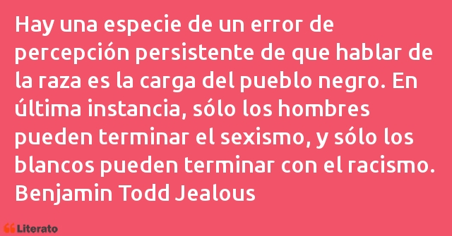 Frases de Benjamin Todd Jealous