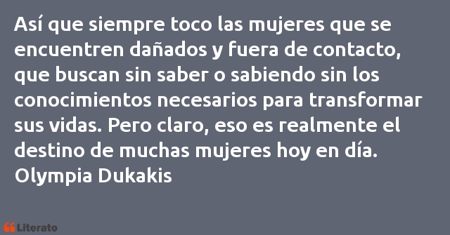 Frases de Olympia Dukakis