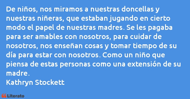 Frases de Kathryn Stockett