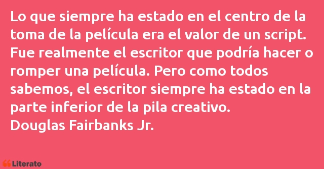 Frases de Douglas Fairbanks Jr.