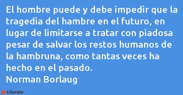 Frases de Norman Borlaug