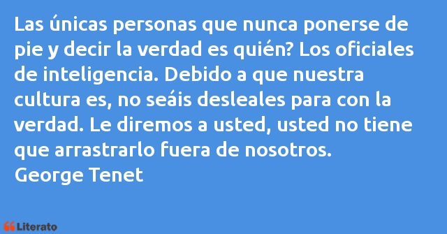 Frases de George Tenet