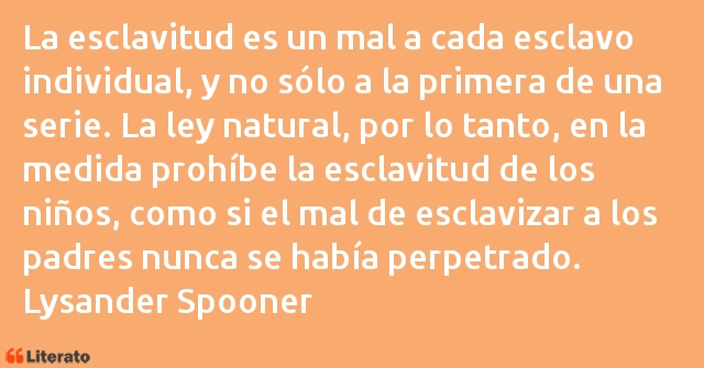 Frases de Lysander Spooner