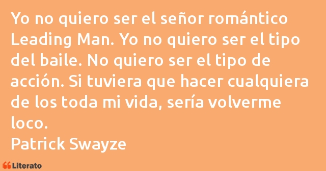 Frases de Patrick Swayze