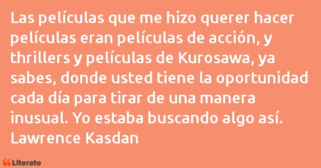 Frases de Lawrence Kasdan