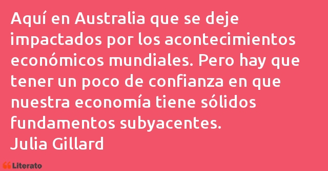 Frases de Julia Gillard