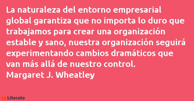 Frases de Margaret J. Wheatley