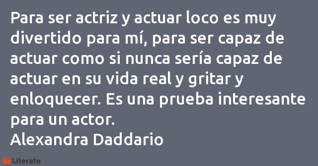 Frases de Alexandra Daddario