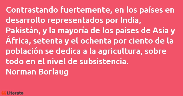 Frases de Norman Borlaug