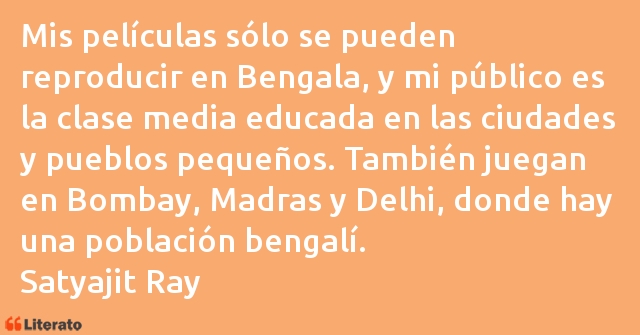 Frases de Satyajit Ray