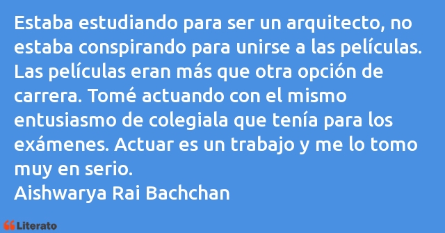 Frases de Aishwarya Rai Bachchan