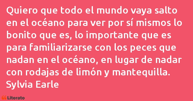 Frases de Sylvia Earle