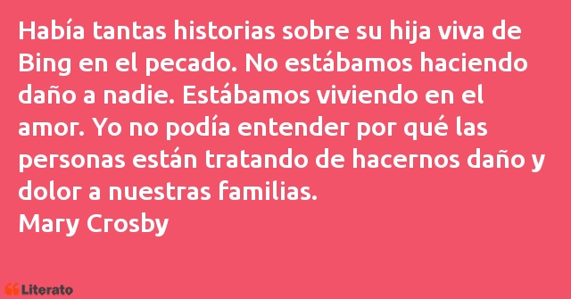 Frases de Mary Crosby