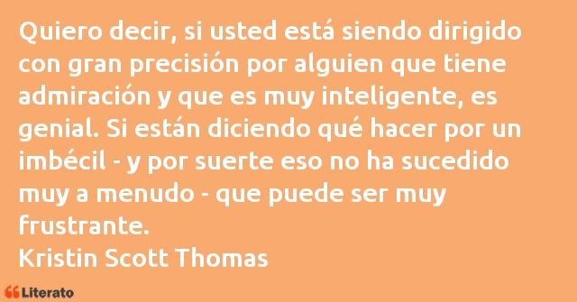 Frases de Kristin Scott Thomas