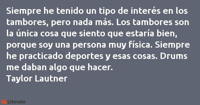 Frases de Taylor Lautner