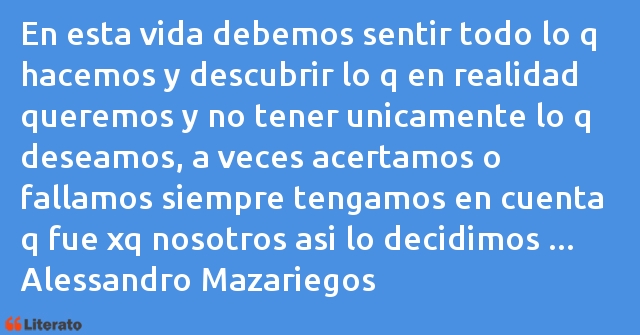 Frases de Alessandro Mazariegos