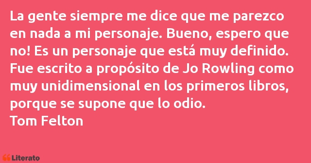 Frases de Tom Felton