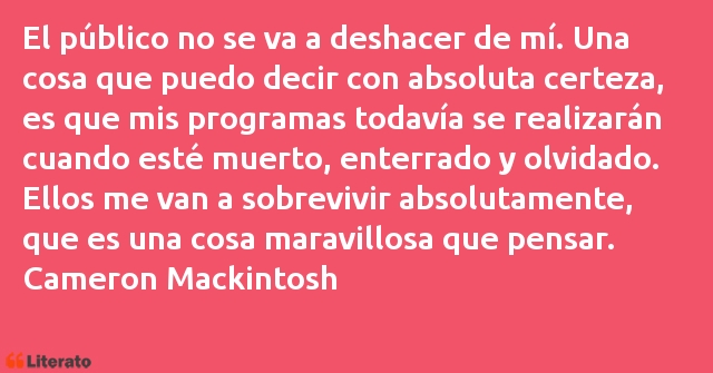 Frases de Cameron Mackintosh