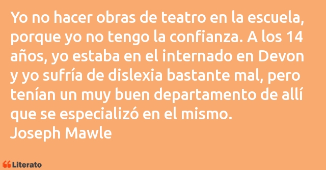 Frases de Joseph Mawle