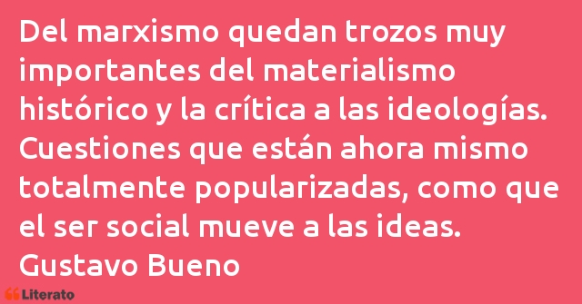 Frases de Gustavo Bueno