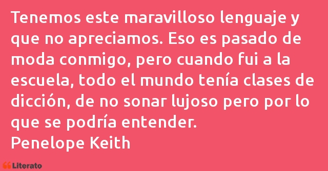 Frases de Penelope Keith