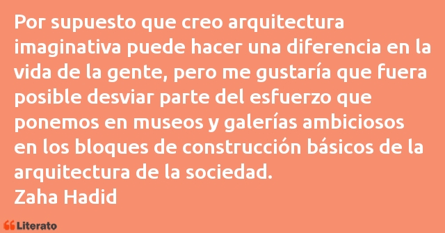 Frases de Zaha Hadid