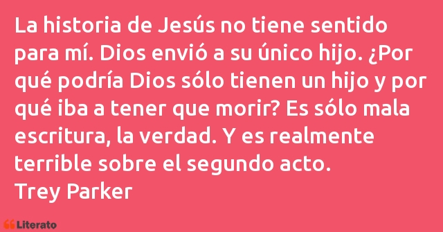 Frases de Trey Parker