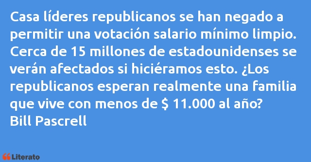 Frases de Bill Pascrell