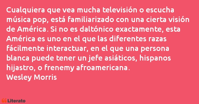 Frases de Wesley Morris