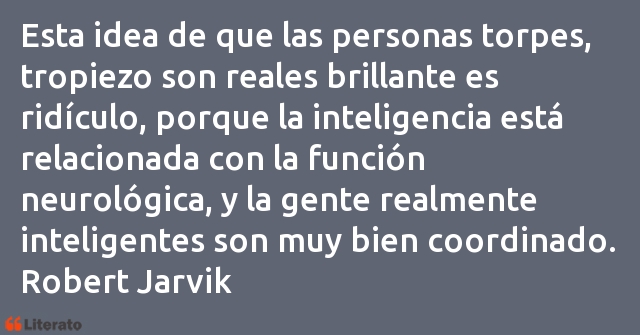 Frases de Robert Jarvik