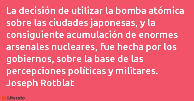 Frases de Joseph Rotblat