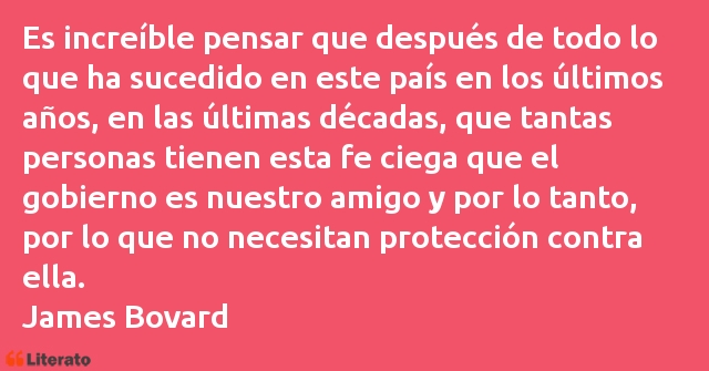 Frases de James Bovard