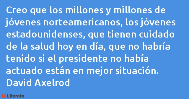 Frases de David Axelrod