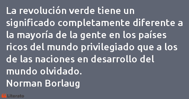 Frases de Norman Borlaug