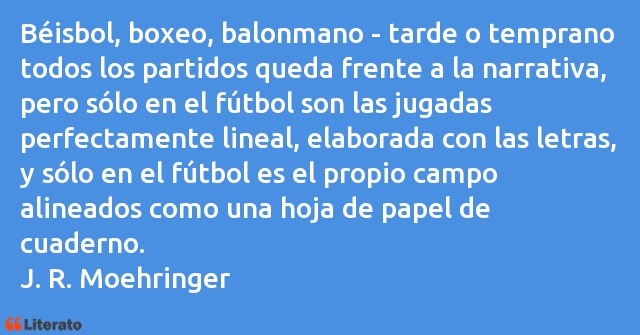 Frases de J. R. Moehringer