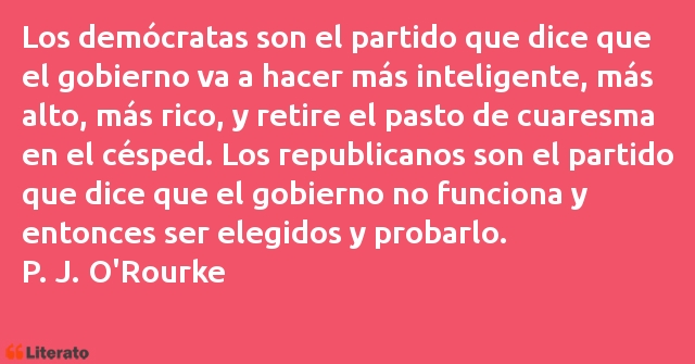 Frases de P. J. O'Rourke