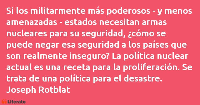 Frases de Joseph Rotblat