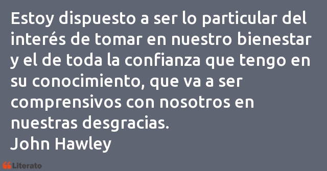 Frases de John Hawley