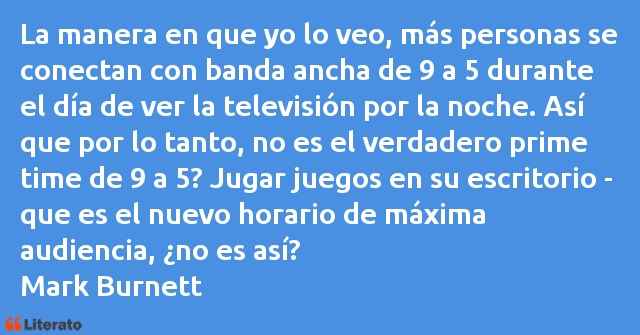 Frases de Mark Burnett