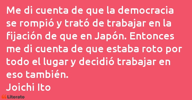 Frases de Joichi Ito