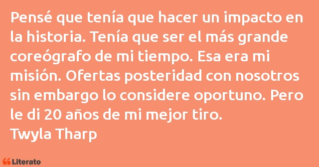 Frases de Twyla Tharp