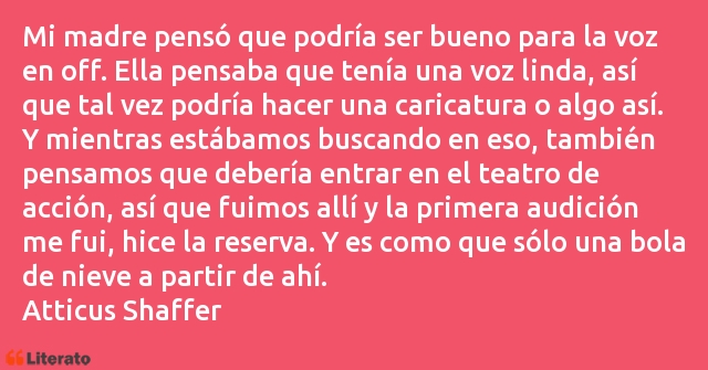 Frases de Atticus Shaffer