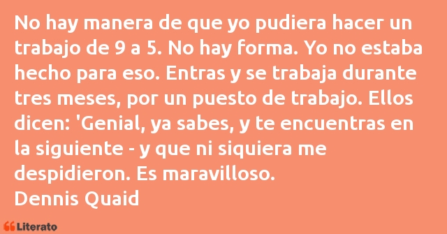 Frases de Dennis Quaid