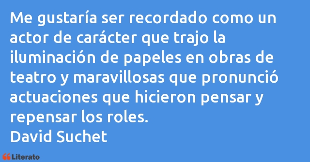 Frases de David Suchet